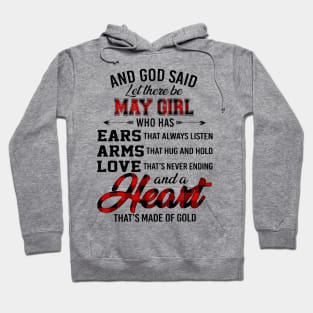 God Said Let There Be May Girl Who Has Ears Arms Love Hoodie